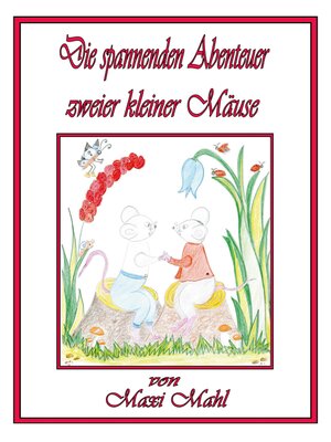 cover image of Die grossen Abenteuer zweier kleiner Mäuse